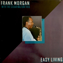 Frank Morgan / Cedar Walton Trio Easy Living Vinyl LP USED
