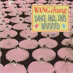 Wang Chung Dance Hall Days - Revisited Vinyl 7" USED