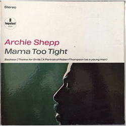 Archie Shepp Mama Too Tight Vinyl LP USED