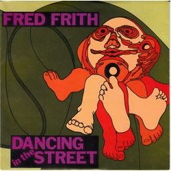 Fred Frith Dancing In The Street Vinyl 7" USED