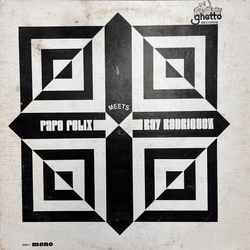 Papo Felix / Ray Rodriguez (2) Papo Felix Meets Ray Rodriguez Vinyl LP USED