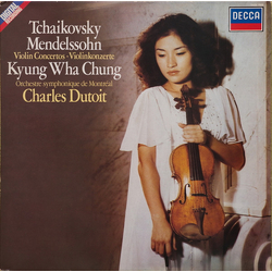 Kyung-Wha Chung / Pyotr Ilyich Tchaikovsky / Felix Mendelssohn-Bartholdy / Charles Dutoit / Orchestre Symphonique de Montréal Violin Concertos = Violi