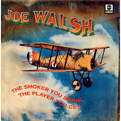 Joe Walsh The Smoker You Drink, The Player You Get Vinyl LP USED