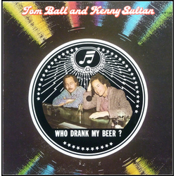 Tom Ball & Kenny Sultan Who Drank My Beer? Vinyl LP USED