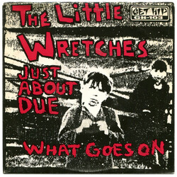 The Little Wretches Just About Due USED VINYL 7INCH 45 RPM SINGLE PROMO