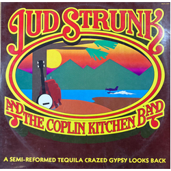 Jud Strunk A Semi-Reformed Tequila Crazed Gypsy Looks Back Vinyl LP USED