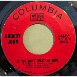 Robert John If You Don't Want My Love / Don't Vinyl 7" USED
