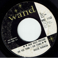 Roscoe Robinson How Much Pressure (Do You Think I Can Stand) / Do It Right Now Vinyl 7" USED