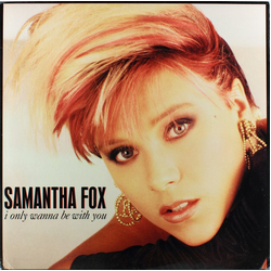 Samantha Fox I Only Wanna Be With You Vinyl 12" USED
