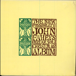 John Fahey The New Possibility: John Fahey’s Guitar Soli Christmas Album Vinyl LP USED
