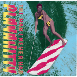 Playahitty The Man I Never Had Vinyl 12" USED