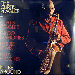 The Curtis Peagler 4 I'll Be Around Vinyl LP USED