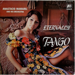 Anastacio Mamaril Eternally Tango Vinyl LP USED