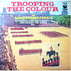 Various Trooping The Colour On Horse Guards Parade - In Celebration Of The Official Birthday Of Her Majesty The Queen 1973 Vinyl LP USED