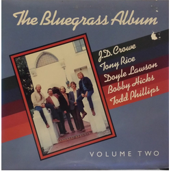 Bluegrass Album Band / Tony Rice / Doyle Lawson / Bobby Hicks / Todd Phillips / J.D. Crowe The Bluegrass Album, Volume Two Vinyl LP USED