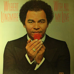 Wilbert Longmire With All My Love Vinyl LP USED