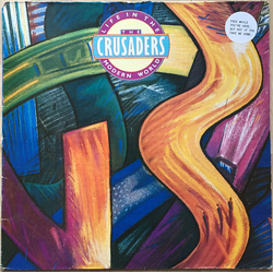 The Crusaders Life In The Modern World Vinyl LP USED
