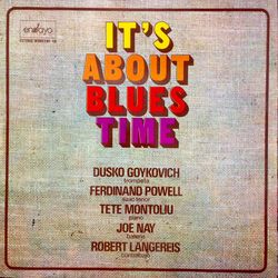 Dusko Goykovich / Ferdinand Povel / Tete Montoliu / Joe Nay / Rob Langereis It's About Blues Time Vinyl LP USED