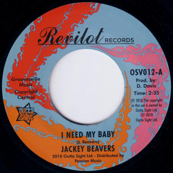 Jackey Beavers I Need My Baby / A Love That Never Grows Cold Vinyl 7" USED
