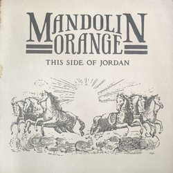 Mandolin Orange This Side Of Jordan Vinyl LP USED
