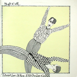 Soft Cell Tainted Love / Where Did Our Love Go Vinyl 12" USED