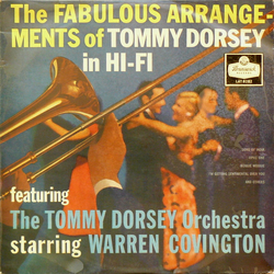 Tommy Dorsey And His Orchestra / Warren Covington The Fabulous Arrangements Of Tommy Dorsey In Hi-Fi Vinyl LP USED