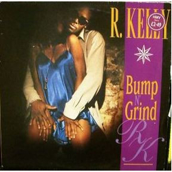 R. Kelly Bump N' Grind Vinyl 12" USED