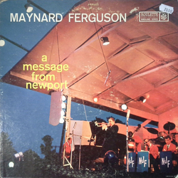 Maynard Ferguson A Message From Newport Vinyl LP USED