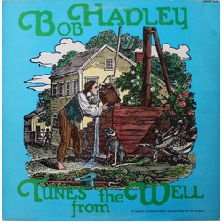 Bob Hadley Tunes From The Well Vinyl LP USED