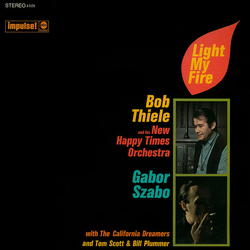 Bob Thiele And His New Happy Times Orchestra / Gabor Szabo / The California Dreamers / Tom Scott / Bill Plummer Light My Fire Vinyl LP USED