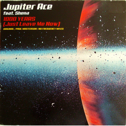 Jupiter Ace / Shena 1000 Years (Just Leave Me Now) Vinyl 12" USED