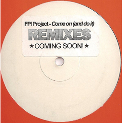FPI Project Come On (And Do It) Remixes Vinyl 12" USED