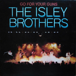 The Isley Brothers Go For Your Guns Vinyl LP USED