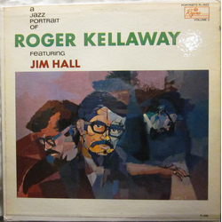 Roger Kellaway / Jim Hall A Jazz Portrait Of Roger Kellaway Vinyl LP USED