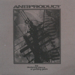 Anti-Product The Deafening Silence Of Grinding Gears Vinyl LP USED