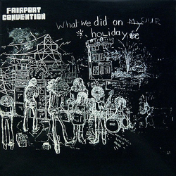 Fairport Convention What We Did On Our Holidays Vinyl LP USED