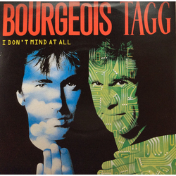 Bourgeois Tagg I Don't Mind At All Vinyl 7" USED