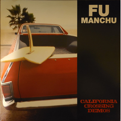 Fu Manchu California Crossing Demos Vinyl LP USED