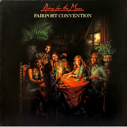 Fairport Convention Rising For The Moon Vinyl LP USED