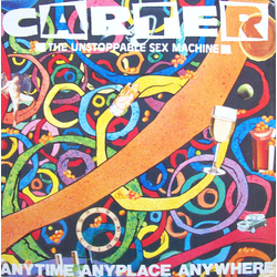 Carter The Unstoppable Sex Machine Anytime Anyplace Anywhere Vinyl 12" USED