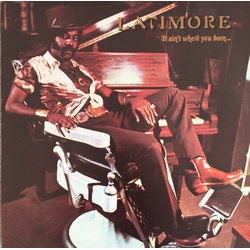Latimore (2) It Ain't Where You Been... It's Where You're Goin' Vinyl LP USED