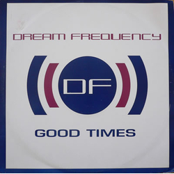 Dream Frequency Good Times Vinyl 12" USED