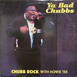 Chubb Rock / Howie Tee Ya Bad Chubbs Vinyl 12" USED