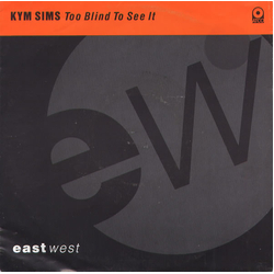 Kym Sims Too Blind To See It Vinyl 7" USED