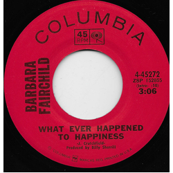 Barbara Fairchild What Ever Happened To Happiness Vinyl 7" USED
