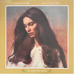 Emmylou Harris Light Of The Stable-The Christmas Album Vinyl LP USED
