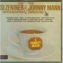 Si Zentner And His Orchestra / The Johnny Mann Singers A Perfect Blend Vinyl LP USED