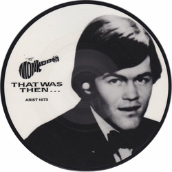 The Monkees That Was Then, This Is Now / (Theme From) The Monkees Vinyl 7" USED