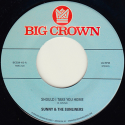 Sunny & The Sunliners Should I Take You Home Vinyl 7" USED