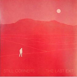 Still Corners The Last Exit Vinyl LP USED
